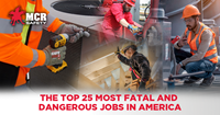 The Top 25 Most Fatal and Dangerous Jobs in America